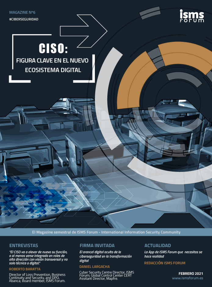 ISMS Forum Magazine - CISO: Figura clave en el nuevo ecosistema digital
